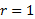 r=1