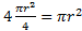 4 (pie r squared)/4=pie r squared